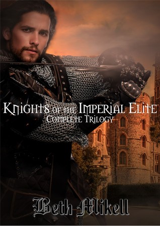 [21007] %Full# ~Download* Knights of the Imperial Elite Complete Trilogy - Beth Mikell ^PDF^