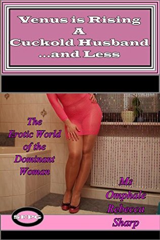 [cd8f0] #Download* Venus is Rising - A Cuckold Husband and Less: The Erotic World of the Dominant Woman - Omphale ~e.P.u.b#
