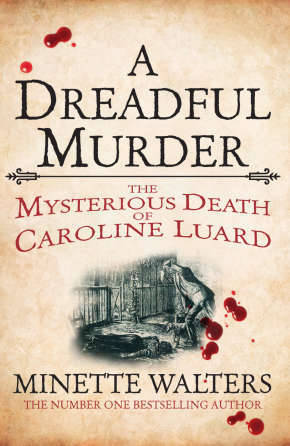 [9079b] *F.u.l.l.% ^D.o.w.n.l.o.a.d@ A Dreadful Murder: The Mysterious Death of Caroline Luard - Minette Walters *ePub^