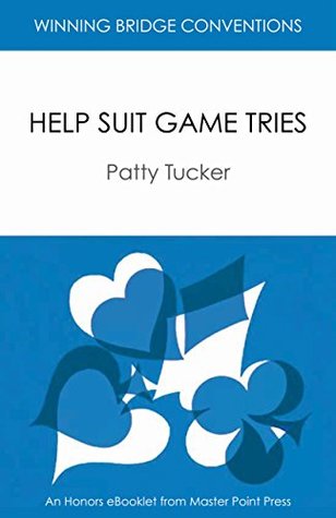 [8414c] !Download% Help Suit Game Tries: Winning Bridge Convention Series eBooklet (Winning Bridge Convention Series, Conventions After a Major Suit Opening Book 2) - Patty Tucker !P.D.F%