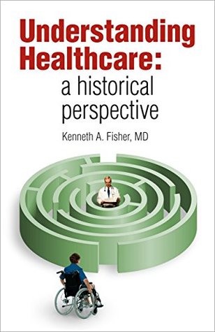 [4ab00] *Read! Understanding Healthcare: A Historical Perspective - Kenneth A. Fisher %PDF%