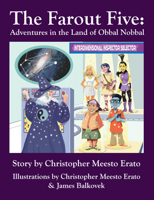 [742f0] #Read~ !Online~ The Far Out Five: Adventures in the Land of Obbal Nobbal - Christopher Erato ^P.D.F%