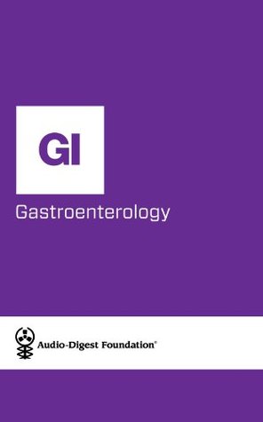 [b2863] *R.e.a.d% Gastroenterology: Hepatitis (Audio-Digest Foundation Gastroenterology Continuing Medical Education (CME). Volume 27, Issue 18) - Audio Digest @P.D.F~