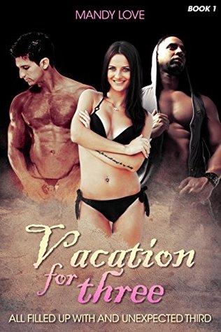 [71782] ~Read% MMF Bisexual Romance: Menage Vacation for three, All Filled up with and unexpected third: Double Pleasure, MMF MFM Romance, Hot Domination, Shapeshifter  Filled up with and unexpected third Book 1) - Mandy Love @ePub^