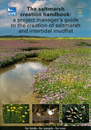 [3b39b] ~F.u.l.l.# %D.o.w.n.l.o.a.d* The Saltmarsh Creation Handbook: A Project Manager's Guide to the Creation of Saltmarsh and Intertidal Mudflat (RSPB Management Guides) - A S Nottage @PDF*