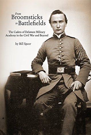 [4bad3] #Full* #Download* From Broomsticks to Battlefields: The Cadets of Delaware Military Academy in the Civil War and Beyond - Bill Speer !e.P.u.b@