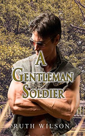 1a73b] !D.o.w.n.l.o.a.d* A Gentleman Soldier: MILITARY ROMANCE COLLECTION (A Soldier Bady Boy Navy Mystery Romance) - Ruth Wilson !e.P.u.b^