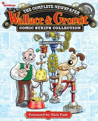[a5bf4] #Read! Wallace & Gromit: The Complete Newspaper Strips Collection Vol. 1 (Wallace & Gromit: The Complete Newspaper Strips Collection: 1) - Richy K. Chandler #e.P.u.b~