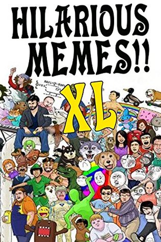 [347f3] ^Full% #Download% MEMES FOR ALL: Superbly Hilarious Memes Collection -Funny and Witty Collection (Memes XL) - Memes !PDF~