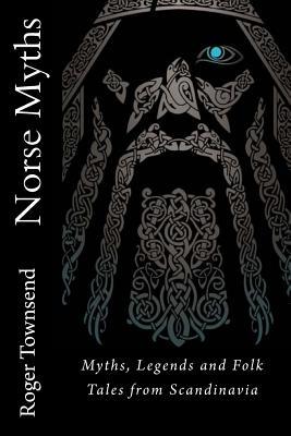 [2a4c8] #Full# !Download@ Norse Myths: Myths, Legends and Folk Tales from Scandinavia - Roger Townsend ~PDF#