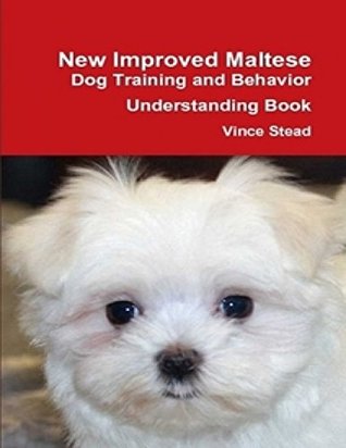 [efcd7] ~Download^ New Improved Maltese Dog Training and Behavior Understanding Book - Vince Stead !P.D.F!