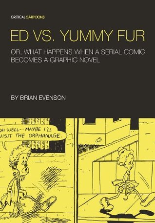 243ac] !D.o.w.n.l.o.a.d* Ed vs. Yummy Fur: Or, What Happens When A Serial Comic Becomes a Graphic Novel (Critical Cartoons) - Brian Evenson ~PDF*