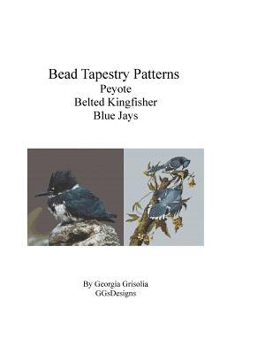 d0cdf] *D.o.w.n.l.o.a.d@ Bead Tapestry Patterns Peyote Belted Kingfisher Blue Jays - Georgia Grisolia #ePub!