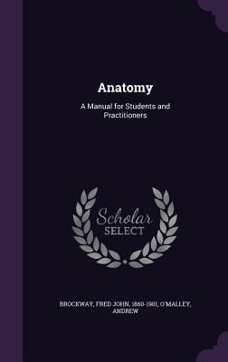 [26538] !Read@ #Online# Anatomy: A Manual for Students and Practitioners - Fred John Brockway %P.D.F#