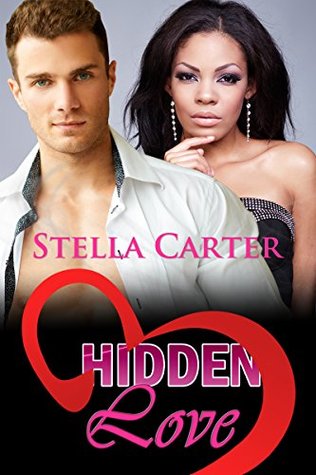 [13ec3] ^R.e.a.d~ BWWM: Hidden Love (New Adult Interracial Romance) (Interracial African American Billionaire Short Stories) - Stella Carter %PDF@