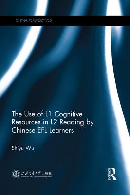 [f6fa0] #R.e.a.d^ !O.n.l.i.n.e* The Use of L1 Cognitive Resources in L2 Reading by Chinese Efl Learners - Shiyu Wu *P.D.F*