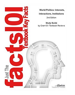 [30281] *R.e.a.d~ ~O.n.l.i.n.e# e-Study Guide for: World Politics: Interests, Interactions, Institutions by Jeffry A. Frieden, ISBN 9780393912388: Political science, Politics - Cram101 Textbook Reviews !PDF@
