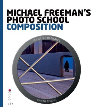 [78893] ^R.e.a.d% *O.n.l.i.n.e% Michael Freeman's Photo School: Composition: Essential Aspects of Composition - Michael Freeman @e.P.u.b#