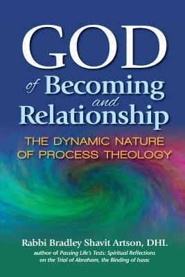 [b741c] ^R.e.a.d! ^O.n.l.i.n.e~ God of Becoming and Relationship: The Dynamic Nature of Process Theology - Bradley Shavit Artson @ePub*