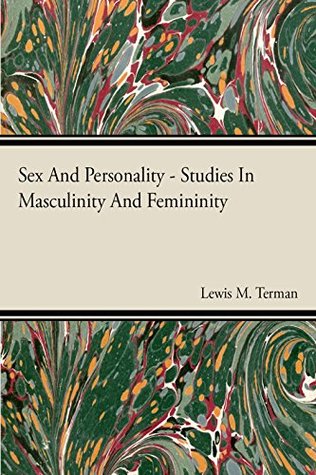 [24bdd] ~Read! Sex And Personality Studies In Masculinity And Femininity - Lewis M. Terman *e.P.u.b*