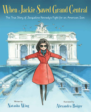 [6e0b2] #Download@ When Jackie Saved Grand Central: The True Story of Jacqueline Kennedy's Fight for an American Icon - Natasha Wing ~e.P.u.b^
