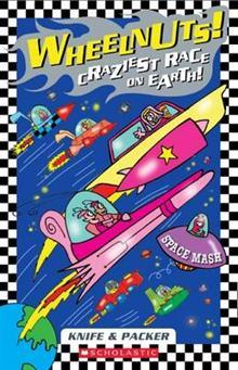 [448ba] ~Read^ Space Mash (Wheelnuts! Craziest Race on Earth! #3) - Knife & Packer #ePub!