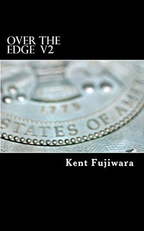 [775be] !F.u.l.l.@ #D.o.w.n.l.o.a.d* Over the Edge (2d Edition): The life and times of a crazy paratrooper (Bulletproof Immortals Book 1) - Kent Fujiwara %P.D.F@