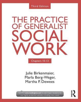 [4cbe9] ~Read^ Chapters 10-13: The Practice of Generalist Social Work, Third Edition - Julie Birkenmaier !ePub^