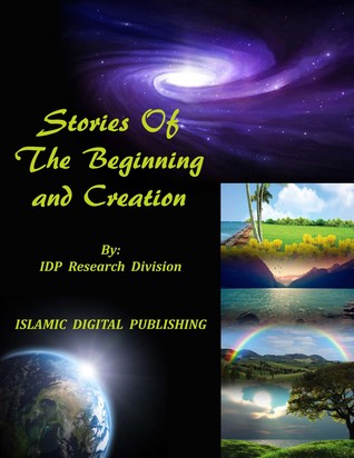[e87c5] @Read% @Online@ Stories of the Beginning and Creation (The Encyclopedia of Islamic History - Vol. 1) - IDP Research Division %P.D.F~