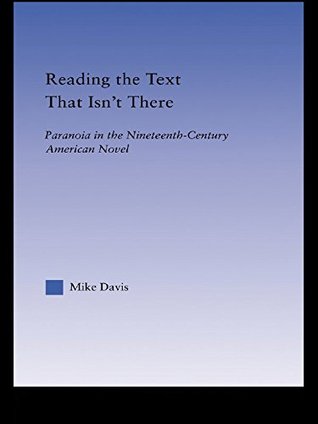 cdbba] %D.o.w.n.l.o.a.d@ Reading the Text That Isn't There: Paranoia in the Nineteenth-Century Novel (Literary Criticism and Cultural Theory) - Mike Davis !e.P.u.b%