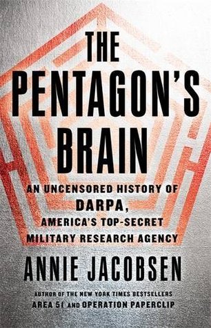 [d612e] ^Read% %Online^ The Pentagon's Brain: An Uncensored History of DARPA, America's Top-Secret Military Research Agency - Annie Jacobsen ^PDF#