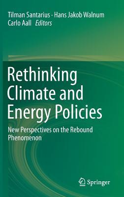 [aada2] !R.e.a.d# *O.n.l.i.n.e@ Rethinking Climate and Energy Policies: New Perspectives on the Rebound Phenomenon - Tilman Santarius *e.P.u.b%