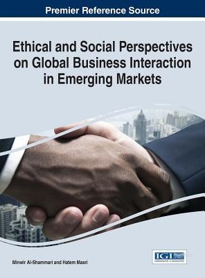 [6ff39] *Read^ Ethical and Social Perspectives on Global Business Interaction in Emerging Markets - Minwir Al-Shammari ^P.D.F#