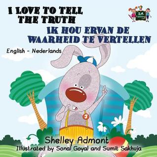 [964dc] ~Read# %Online# I Love to Tell the Truth Ik Hou Ervan de Waarheid Te Vertellen: English Dutch Bilingual Edition - Shelley Admont ^ePub*