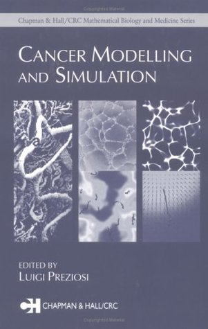 [073ef] !F.u.l.l.* *D.o.w.n.l.o.a.d^ Cancer Modelling and Simulation (Chapman & Hall/CRC Mathematical and Computational Biology) - PREZIOSI. LUIGI !P.D.F~