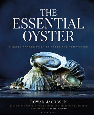 ce35a] *D.o.w.n.l.o.a.d@ The Essential Oyster: A Salty Appreciation of Taste and Temptation - Rowan Jacobsen ^PDF%