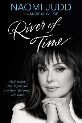 c2891] !D.o.w.n.l.o.a.d# River of Time: My Descent into Depression and How I Emerged with Hope - Naomi Judd ~PDF!