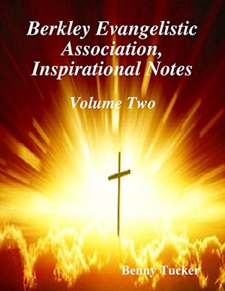 [9b486] *F.u.l.l.^ !D.o.w.n.l.o.a.d% Berkley Evangelistic Association, Inspirational Notes - Benny Tucker @P.D.F*
