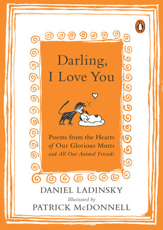 [d69e4] #Full~ @Download@ Darling, I Love You: Poems from the Hearts of Our Glorious Mutts and All Our Animal Friends - Daniel Ladinsky *ePub*