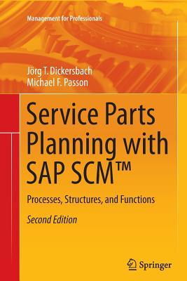 [0d87a] %R.e.a.d@ Service Parts Planning with SAP Scm: Processes, Structures, and Functions - Jorg Thomas Dickersbach !PDF*