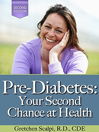 [c2bb5] #Read^ %Online@ Pre-Diabetes: Your Second Chance At Health: Second Edition - Gretchen Scalpi @ePub^