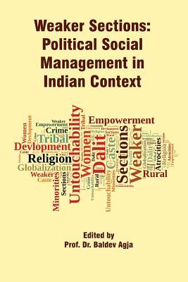 [ba02d] !R.e.a.d! Weaker Sections: Political Social Management in Indian Context - Dr Baldev Agja ^PDF!