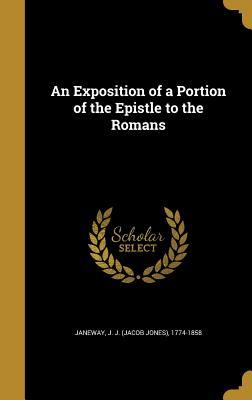 [9832c] #R.e.a.d# An Exposition of a Portion of the Epistle to the Romans - Jacob Jones Janeway ^PDF^