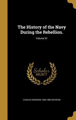[fa599] *Download# The History of the Navy During the Rebellion.; Volume 01 - Charles Brandon Boynton ^ePub%