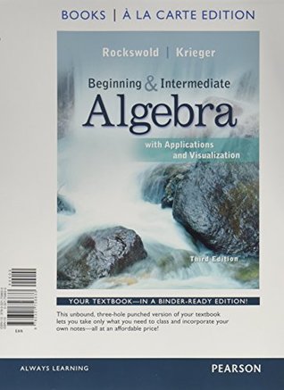 [3abc5] @R.e.a.d# Beginning and Intermediate Algebra with Applications & Visualization [with MyMathLab Access Code] - Gary K. Rockswold @PDF!
