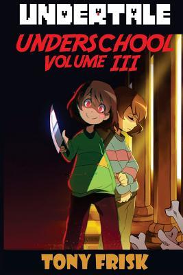[4a4c5] @R.e.a.d^ Undertale: Underschool Book 3: (An Unofficial Undertale Book) - Tony Frisk %P.D.F~