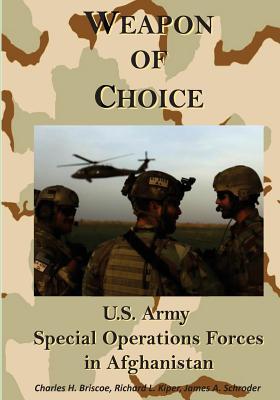 [74ac7] @Read@ *Online# Weapon of Choice: U.S. Army Special Operations Forces in Afghanistan - Charles H. Briscoe @e.P.u.b~