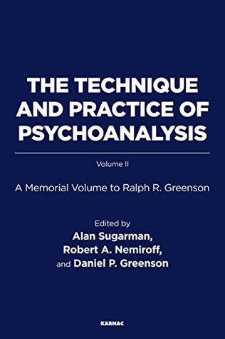 [8be7f] !Download* The Technique and Practice of Psychoanalysis: A Memorial Volume to Ralph R. Greenson: 2 - Ralph R. Greenson #e.P.u.b#