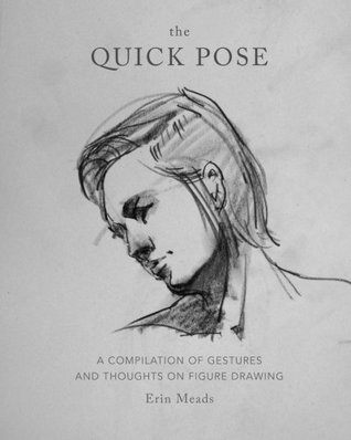 [e87e4] @F.u.l.l.~ ~D.o.w.n.l.o.a.d^ The Quick Pose: A Compilation of Gestures and Thoughts on Figure Drawing - Erin Meads *P.D.F@