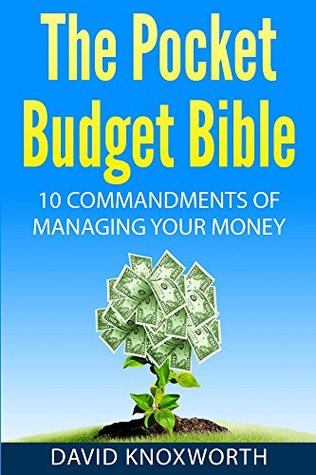[0e807] !Read# Personal Finance: The Pocket Budget Bible: 10 Commandments of Managing Your Money (Guide to Budgeting and Financial Planning to Start Saving and Get a Debt-Free Life) - David Knoxworth ~e.P.u.b*